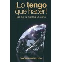 ¡Lo tengo que hacer!: Haz de tu historia un éxito   Conchita Vargas Lugo
