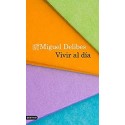 Vivir al día  Miguel Delibes