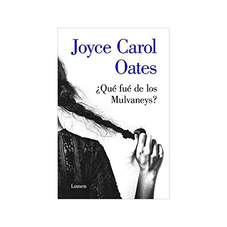 Qué fue de los Mulvaney   Joyce Carol Oates