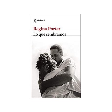 Lo que sembramos   Regina Porter