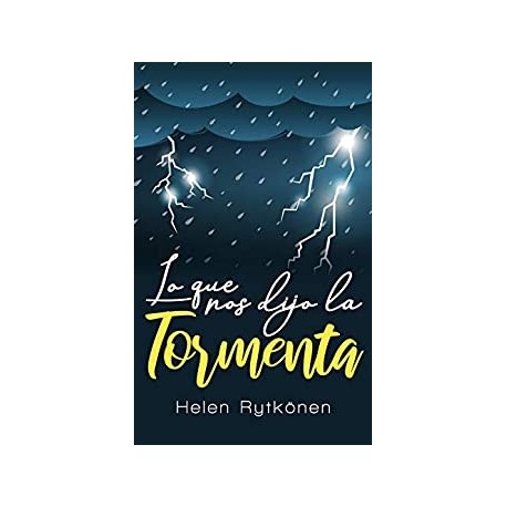 Lo que nos dijo la tormenta   Helen Rytkönen