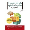 El cerebro del niño explicado a los padres Álvaro Bilbao