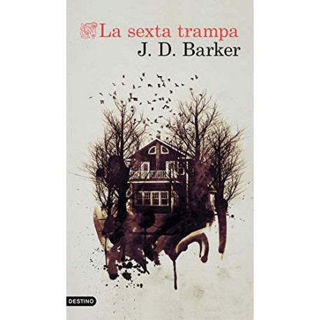 La sexta trampa J.D. Barker