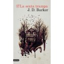 La sexta trampa J.D. Barker