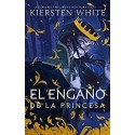 El engaño de la princesa  Kiersten White