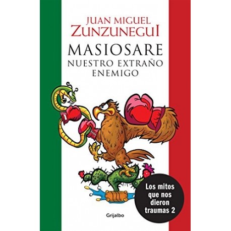 Masiosare, nuestro extraño enemigo: Los mitos que nos dieron traumas 2 Juan Miguel Zunzunegui