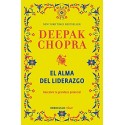 El alma del liderazgo: Descubre tu grandeza potencial Deepak Chopra