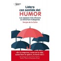 Lidera con sentido del humor: Los equipos más eficaces se divierten trabajando Sergio de la Calle