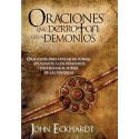 Oraciones Que Derrotan A Los Demonios: Oraciones para vencer de forma aplastante a los demonios John Eckhardt