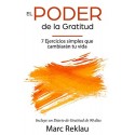 El Poder de la Gratitud: 7 Ejercicios Simples que van a cambiar tu vida a mejor Marc Reklau