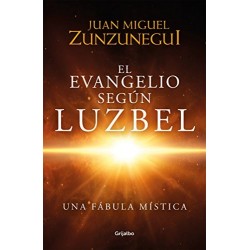 El Evangelio según Luzbel Juan Miguel Zunzunegui