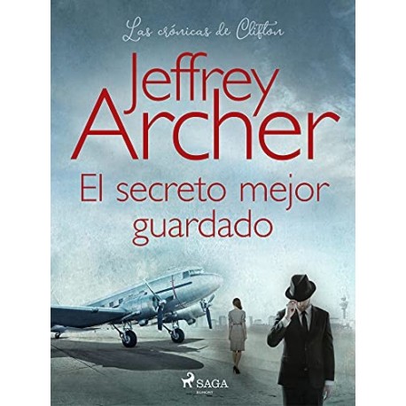 El secreto mejor guardado Jeffrey Archer El secreto mejor guardado Jeffrey Archer