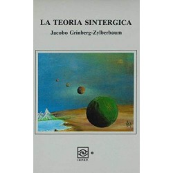 La Teoría Sintergica Jacobo Grinberg Zylberbaum
