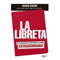 La libreta: Los 10 hábitos que construyen a la gente extraordinaria Xesco Espar