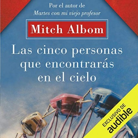 Audiolibro Las Cinco Personas que Encontraras en el Cielo Mitch Albom