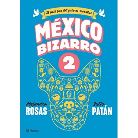 México bizarro 2 Alejandro Rosas México bizarro 2 Alejandro Rosas