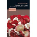 El aroma del tiempo: Un ensayo filosófico sobre el arte de demorarse Byung-Chul Han