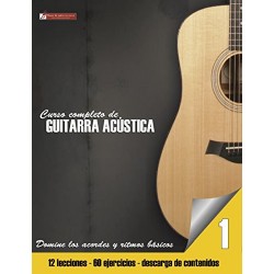 Domine los acordes y ritmos básicos (Curso completo de guitarra acústica nº 1) Miguel Antonio Martinez Cuellar