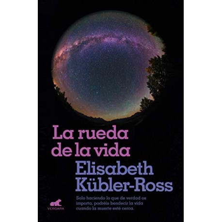 La rueda de la vida Elisabeth Kübler-Ross