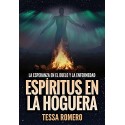 Espíritus en la hoguera : La esperanza en el duelo y la enfermedad Tessa Romero