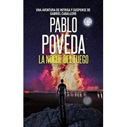 La noche del fuego   Pablo Poveda