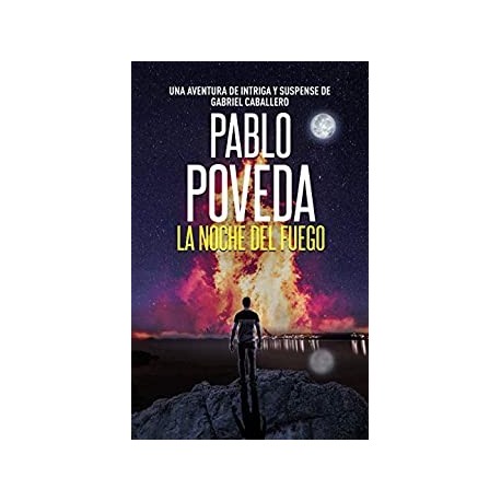 La noche del fuego   Pablo Poveda