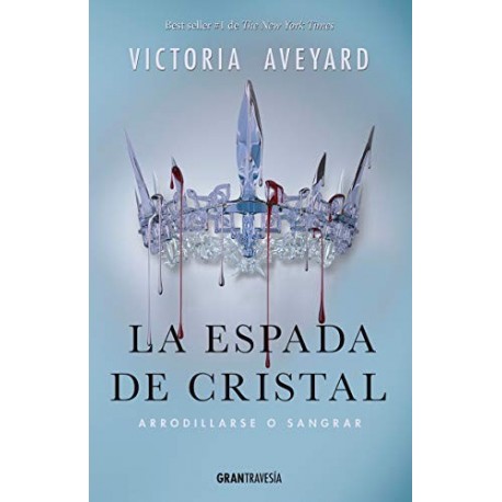 La espada de cristal: La Reina Roja 2 Victoria Aveyard