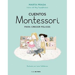 Cuentos Montessori para crecer felices Marta Prada