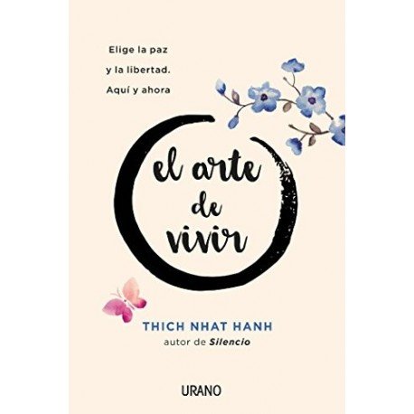 El Arte de Vivir Thich Nhat Hanh El Arte de Vivir Thich Nhat Hanh
