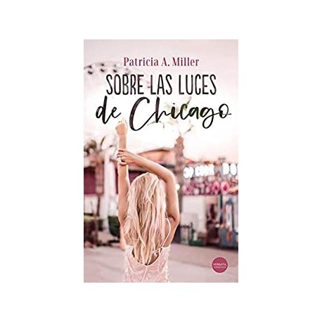 Sobre las luces de Chicago   Patricia A. Miller