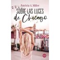 Sobre las luces de Chicago   Patricia A. Miller