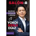 Salón 8 Relatos de inspiración y liderazgo Yokoi Kenji Díaz