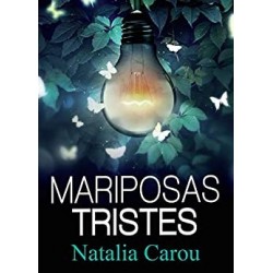 MARIPOSAS TRISTES  NATALIA CAROU FIGUEIRA