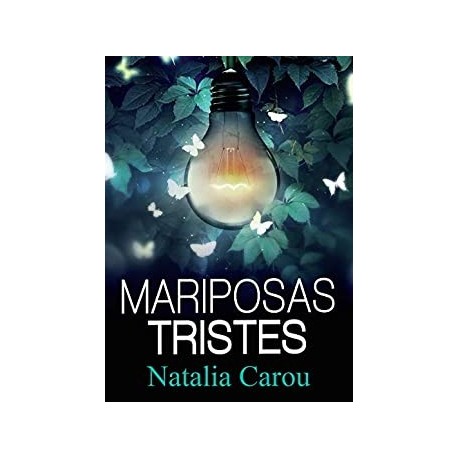 MARIPOSAS TRISTES  NATALIA CAROU FIGUEIRA