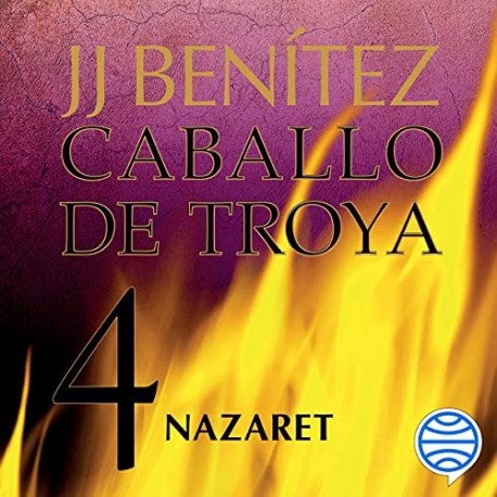 Audiolibro Nazaret Caballo de Troya 4 J. J. Benítez