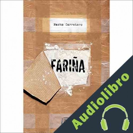 Audiolibro FARIÑA Nacho Carretero