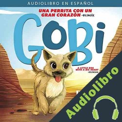 Audiolibro Gobi: Una perrita con un gran corazón - Bilingüe Dion Leonard