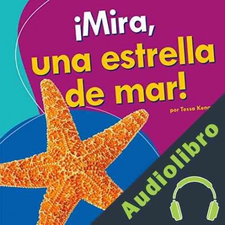 Audiolibro ¡Mira, una estrella de mar! Tessa Kenan