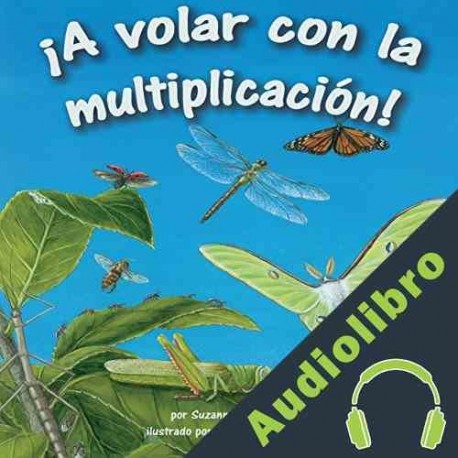 Audiolibro ¡A Volar con la Multiplicación! Suzanne Slade Audiolibro ¡A Volar con la Multiplicación! Suzanne Slade