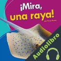 Audiolibro ¡Mira, una raya! Tessa Kenan