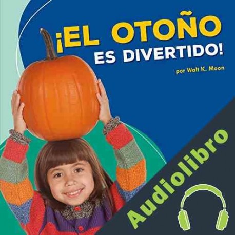 Audiolibro ¡El otoño es divertido! Walt K. Moon