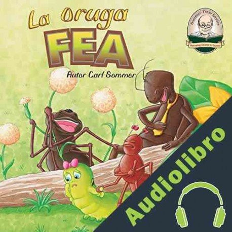 Audiolibro La Oruga Fea: Another Sommer Time Story Spanish Series nº 19 Carl Sommer