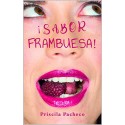 ¡Sabor Frambuesa!  Priscila Pacheco