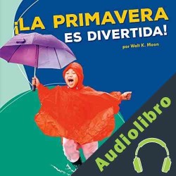 Audiolibro ¡La primavera es divertida! Walt K. Moon