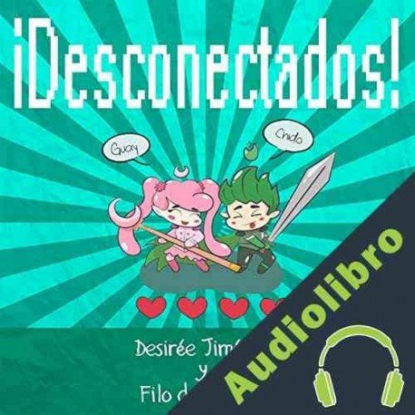Audiolibro ¡Desconectados! Filo de la Llata