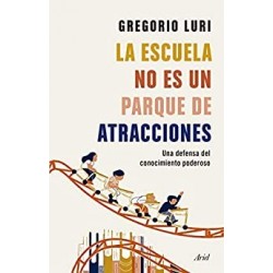 La escuela no es un parque de atracciones   Gregorio Luri