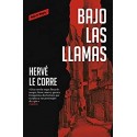 Bajo las llamas   Hervé Le Corre