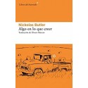 Algo en lo que creer  Nickolas Butler