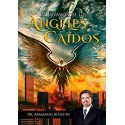 LA INVASION DE LOS ANGELES CAIDOS   ARMANDO ALDUCIN