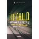 Mañana no estás   Lee Child